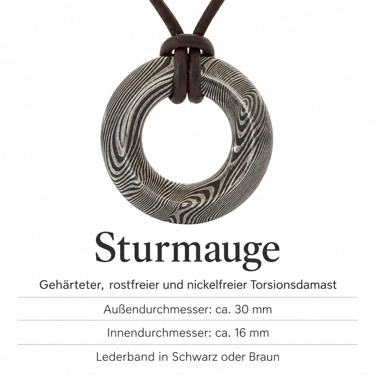 Sturmauge – Gehärteter, rostfreier und nickelfreier Torsionsdamast; Außendurchmesser: ca. 30 mm; Innendurchmesser: ca. 16 mm; Lederband in Schwarz oder Braun